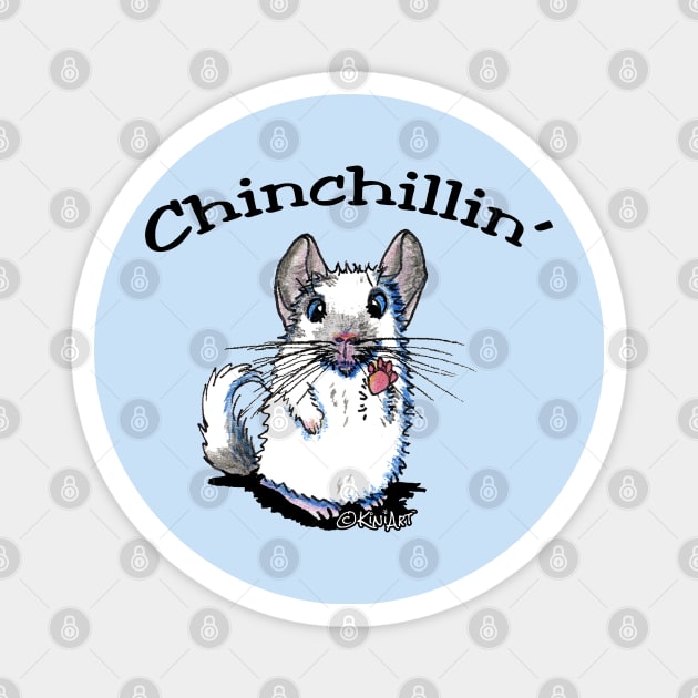 KiniArt Chinchillin Magnet by KiniArt